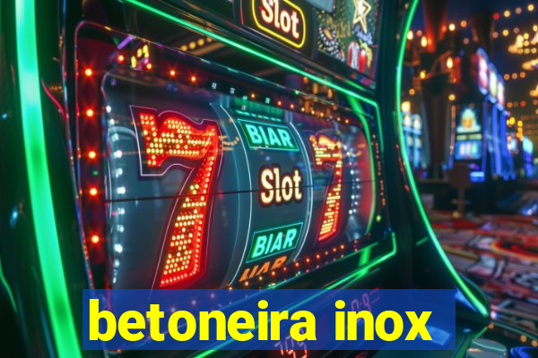 betoneira inox